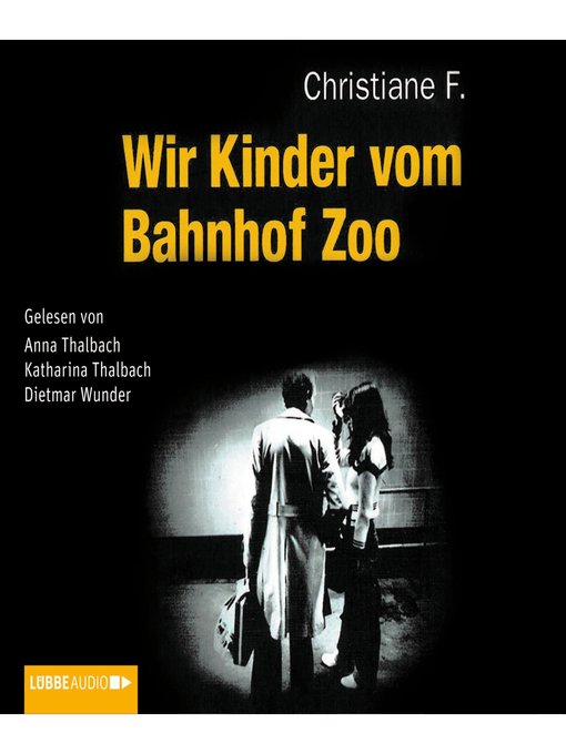 Title details for Wir Kinder vom Bahnhof Zoo by Katharina Thalbach - Available